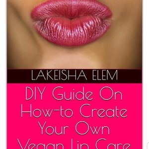 DIY Guide On How To Create Your Own Vegan Lip Care